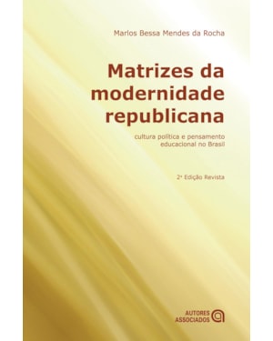 MATRIZES DA MODERNIDADE REPUBLICANA