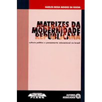 MATRIZES DA MODERNIDADE REPUBLICANA - CULTURA...