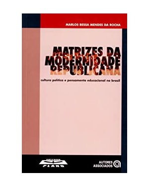 MATRIZES DA MODERNIDADE REPUBLICANA - CULTURA...