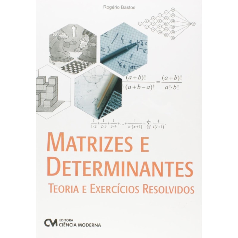 MATRIZES E DETERMINANTES - TEORIA E EXERCÍCIOS RESOLVIDOS