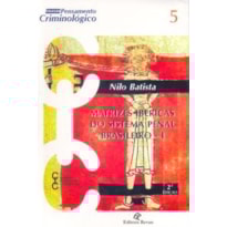 MATRIZES IBERICAS DO SISTEMA PENAL BRASILEIRO - I - COL. PENSAMENTO CRIMINO - 2