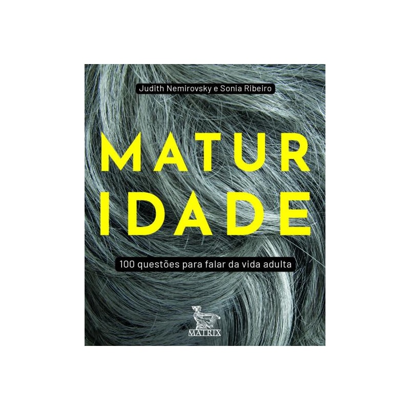 MATURIDADE: 100 QUESTÕES PARA FALAR DA VIDA ADULTA