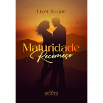 MATURIDADE: RECOMEÇO