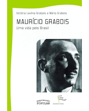 MAURÍCIO GRABOIS - UMA VIDA PELO BRASIL