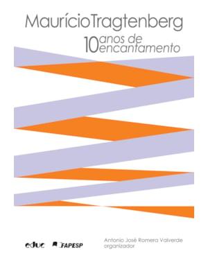 MAURÍCIO TRAGTENBERG - 10 ANOS DE ENCANTAMENTO
