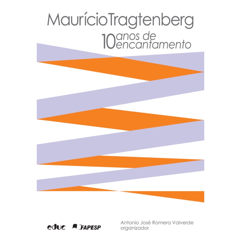 MAURÍCIO TRAGTENBERG - 10 ANOS DE ENCANTAMENTO