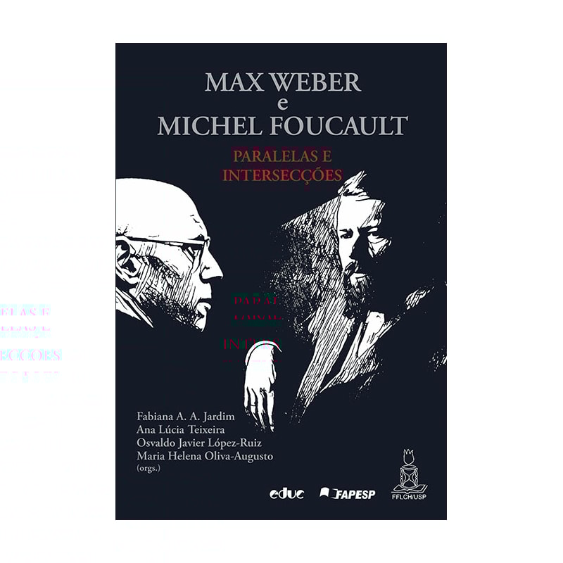 MAX WEBER E MICHEL FOUCAULT