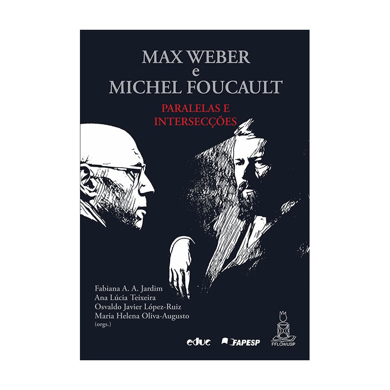 MAX WEBER E MICHEL FOUCAULT