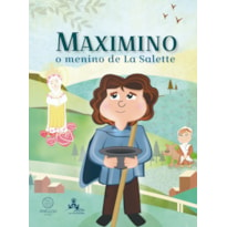 Maximino: O menino de La Salette