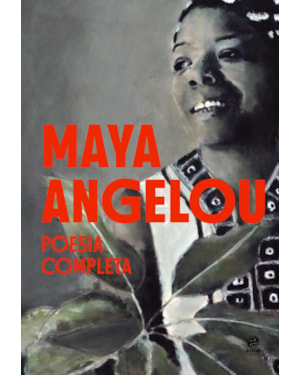MAYA ANGELOU - POESIA COMPLETA