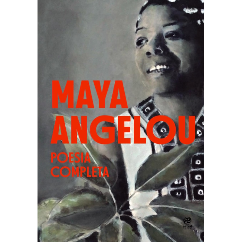 MAYA ANGELOU - POESIA COMPLETA