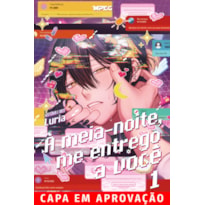 Mayonaka no Ore o Mite: À Meia-Noite, Me Entrego a Você - Volume 01
