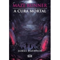 MAZE RUNNER: A CURA MORTAL