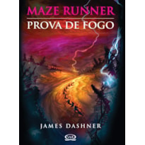 MAZE RUNNER: PROVA DE FOGO