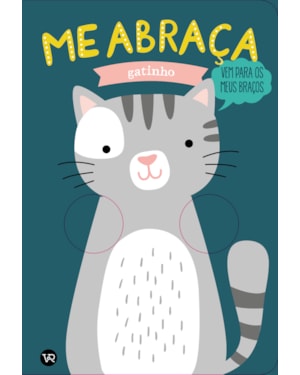 Me abraça - Gatinho