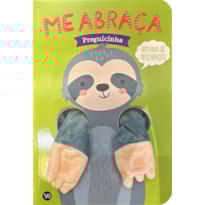 Me abraça, Preguicinha