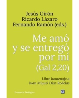 ME AMÓ Y SE ENTREGÓ POR MÍ (GAL 2,20)