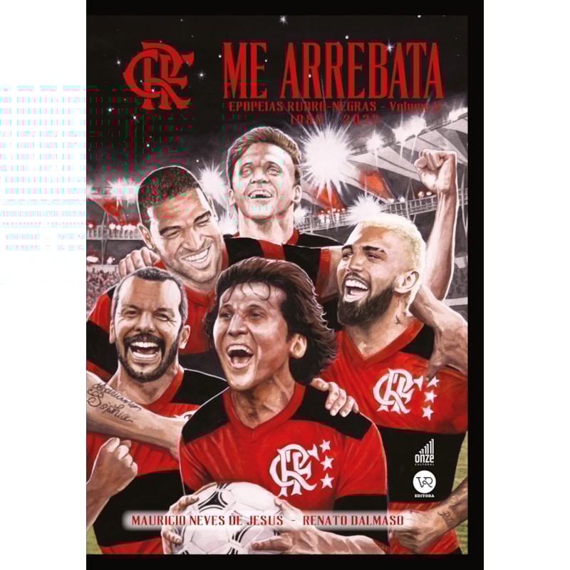ME ARREBATA - EPOPEIAS RUBRO-NEGRAS - VOL 3