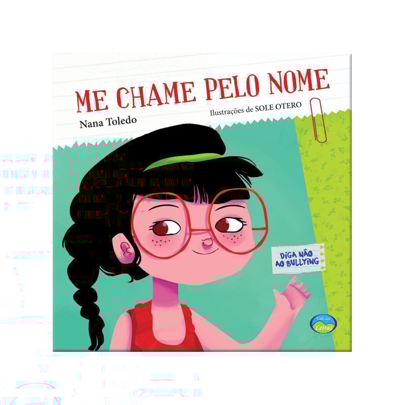 ME CHAME PELO NOME - DIGA NÃO AO BULLYING