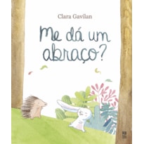 ME DÁ UM ABRAÇO?