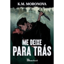 ME DEIXE PARA TRÁS: UM ROMANCE DO UNIVERSO DAS TROPAS OCULTAS