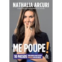 ME POUPE!: 10 PASSOS PARA NUNCA MAIS FALTAR DINHEIRO NO SEU BOLSO