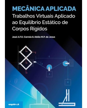 Mecânica aplicada: trabalhos virtuais aplicado ao equilíbrio estático de corpos rígidos