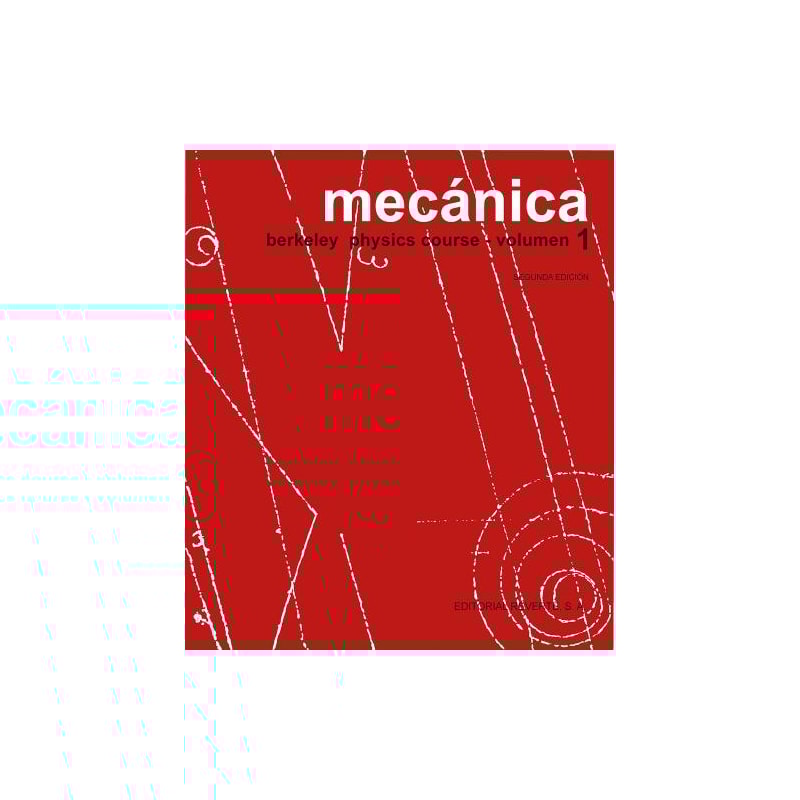 Mecánica-Berkeley physics course - vol.1
