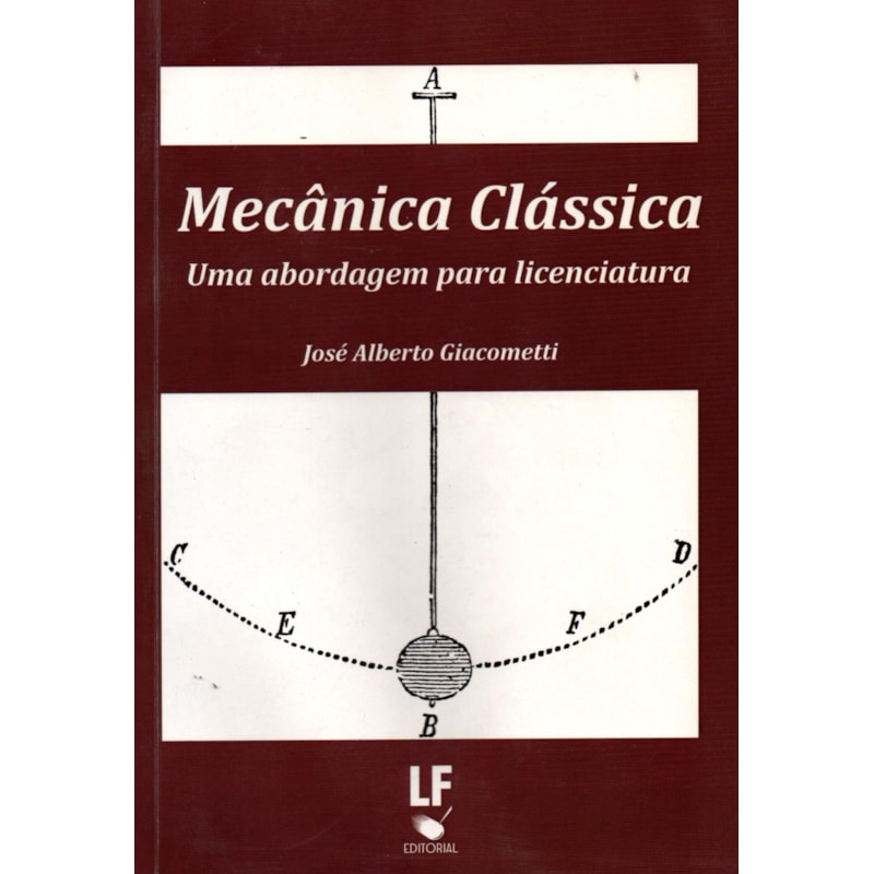 MECÂNICA CLÁSSICA: UMA ABORDAGEM PARA LICENCIATURA