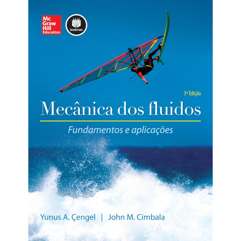 MECÂNICA DOS FLUIDOS: FUNDAMENTOS E APLICAÇÕES