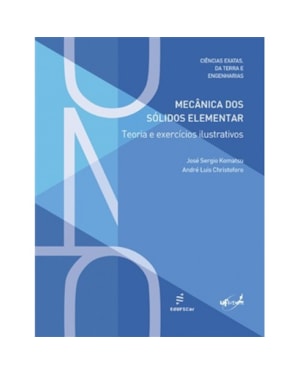 MECÂNICA DOS SÓLIDOS ELEMENTAR - TEORIA E EXERCÍCIOS