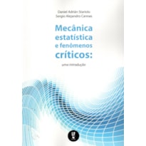 MECÂNICA ESTATISTICA E FENÔMENOS CRÍTICOS: UMA INTRODUÇÃO