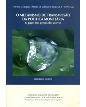 MECANISMO DE TRANSMISSAO DA POLITICA MONETARIA, O