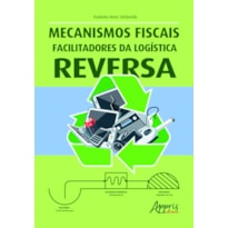 MECANISMOS FISCAIS FACILITADORES DA LOGÍSTICA REVERSA
