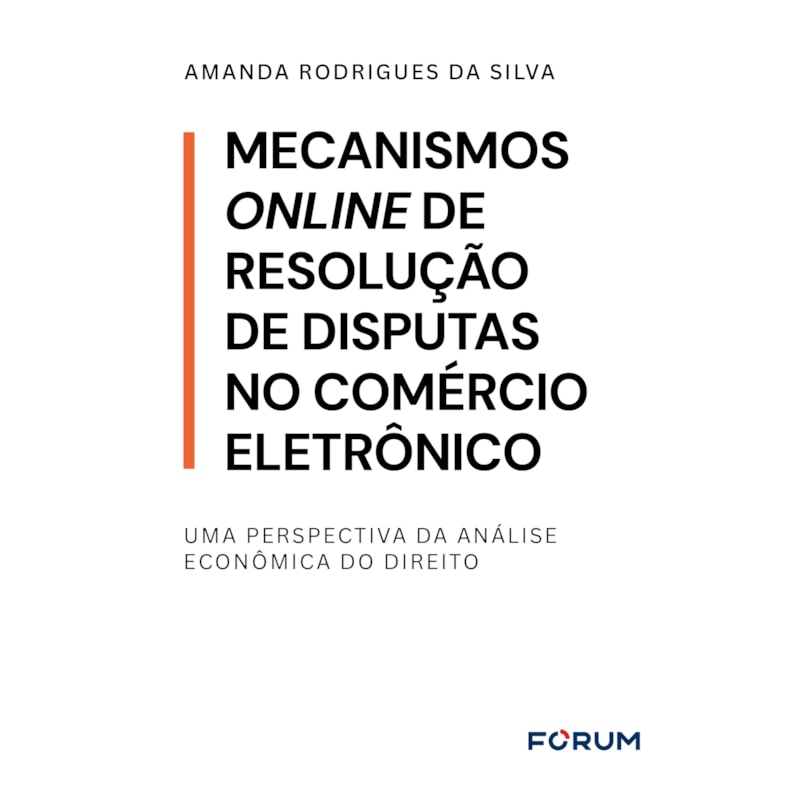 MECANISMOS ONLINE DE RESOLUÇÃO DE DISPUTAS NO COMÉRCIO ELETRÔNICO: UMA PERSPECTIVA DA ANÁLISE ECONÔMICA DO DIREITO