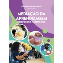 MEDIAÇÃO DA APRENDIZAGEM E EDUCAÇÃO MATEMÁTICA