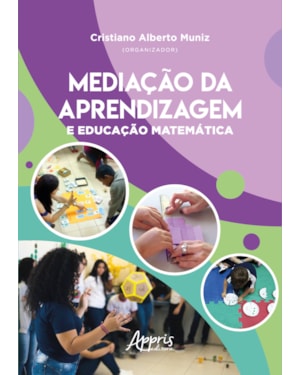 MEDIAÇÃO DA APRENDIZAGEM E EDUCAÇÃO MATEMÁTICA