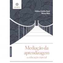 MEDIAÇÃO DA APRENDIZAGEM NA EDUCAÇÃO ESPECIAL