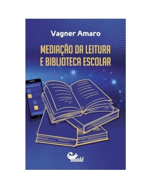 MEDIAÇÃO DA LEITURA E BIBLIOTECA ESCOLAR