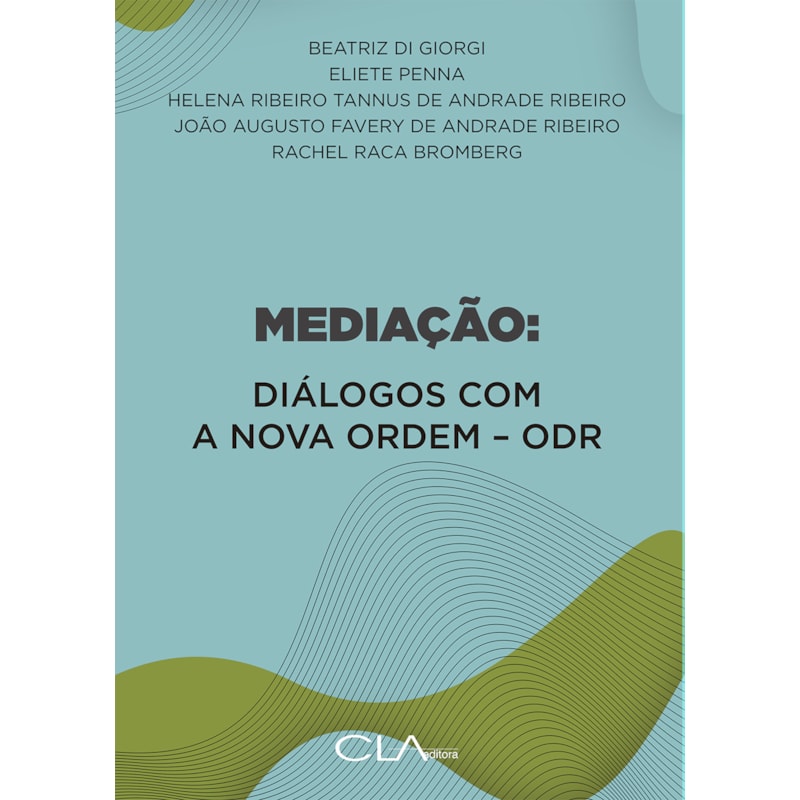 MEDIAÇÃO : DIÁLOGOS COM A NOVA ORDEM - ODR