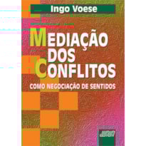 MEDIAÇÃO DOS CONFLITOS COMO NEGOCIAÇÃO DE SENTIDOS