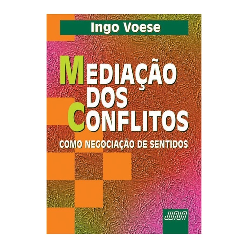 MEDIAÇÃO DOS CONFLITOS COMO NEGOCIAÇÃO DE SENTIDOS