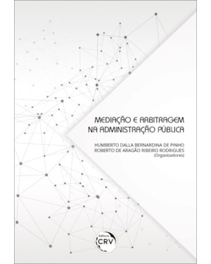 MEDIAÇÃO E ARBITRAGEM NA ADMINISTRAÇÃO PÚBLICA