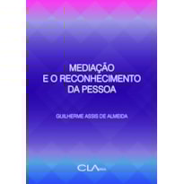 MEDIAÇÃO E O RECONHECIMENTO DA PESSOA