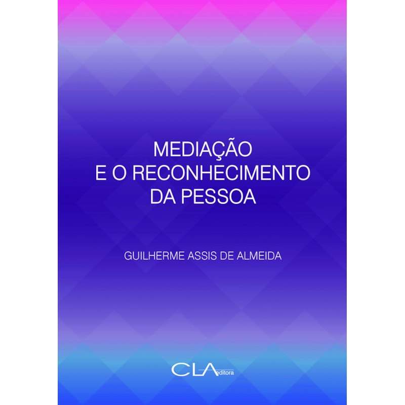 MEDIAÇÃO E O RECONHECIMENTO DA PESSOA