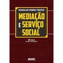 MEDIAÇÃO E SERVIÇO SOCIAL: UM ESTUDO PRELIMINAR SOBRE A CATEGORIA TEÓRICA E SUA APROPRIAÇÃO PELO SE