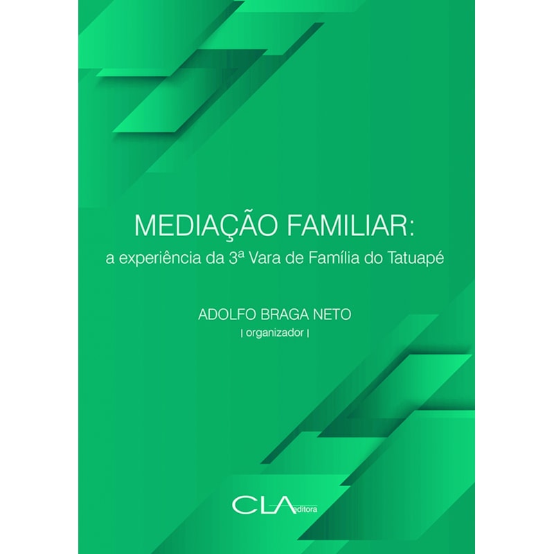 MEDIAÇÃO FAMILIAR: A EXPERIÊNCIA DA 3 VARA DE FAMÍLIA DO TATUAPÉ