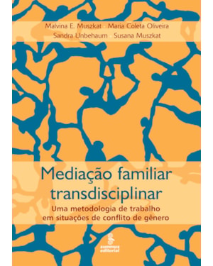 MEDIAÇÃO FAMILIAR TRANSDISCIPLINAR: UMA METODOLOGIA DE TRABALHO EM SITUAÇÕES DE CONFLITO DE GÊNERO