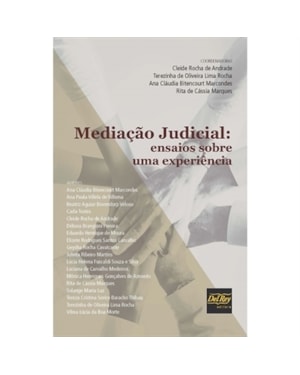 MEDIAÇÃO JUDICIAL - ENSAIOS SOBRE UMA EXPERIÊNCIA