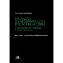 Mediação na administração pública brasileira: o desenho institucional e procedimental